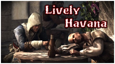 Assassin's Creed IV: Black Flag - Lively Havana