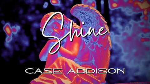 Shine by Case Addison