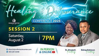 August Healing & Deliverance Conference 2025 - Session 2