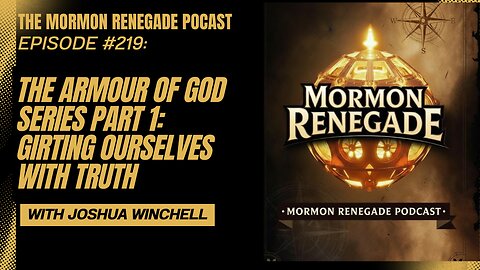 Episode #219: The Armour of God Series PT 1-Girting Ourselves With Truth W/Joshua Winchell