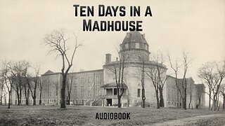 Ten Days in a Madhouse - Nellie Bly audiobook