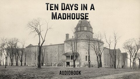 Ten Days in a Madhouse - Nellie Bly audiobook