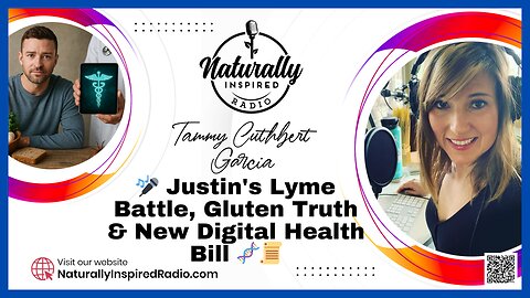 🎤 Justin's Lyme Battle, Gluten Truth & New Digital Health Bill 🧬📜