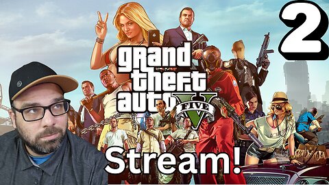 Playing Grand Theft Auto V Story!! Stream 2