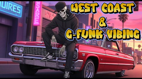 🎤Westcoast & G-Funk Vibing🫨