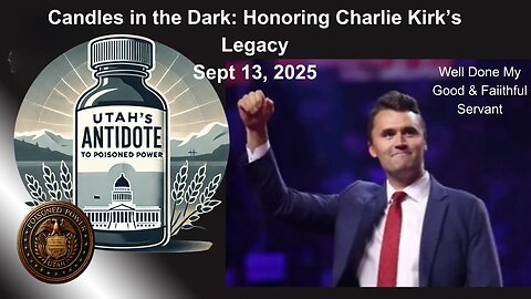 Candles in the Dark ~ Honoring Charlie Kirk's Legacy Rerun