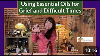 Using Essential Oils for Grief and Difficult Times