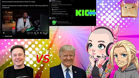 Elon Musk vs Donald Trump, Tectone banned from twitch and moves onto Kick!