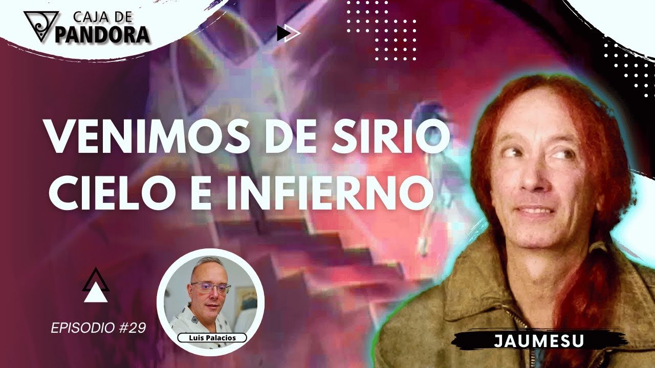VENIMOS DE SIRIO: CIELO E INFIERNO con Jaumesu