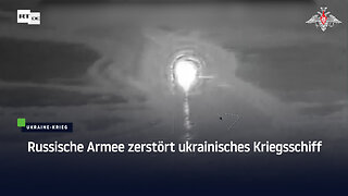 Russische Armee zerstört ukrainisches Kriegsschiff