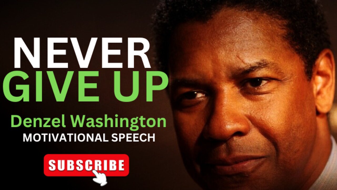 NEVER GIVE UP || Denzel Washington || Powerful Motivational Speech