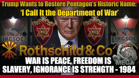 FOREIGN ROTHSCHILD "BRITISH CROWN" OWNED UNITED STATES OF AMERICA CORPORATION President Trump Wants to Restore Pentagon’s Historic Name: ‘I Call It the Department of War’