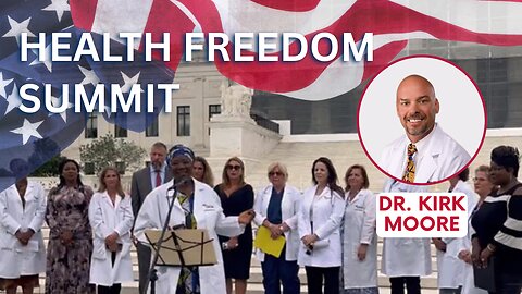 Dr. Kirk Moore | Health Freedom Summit 2025