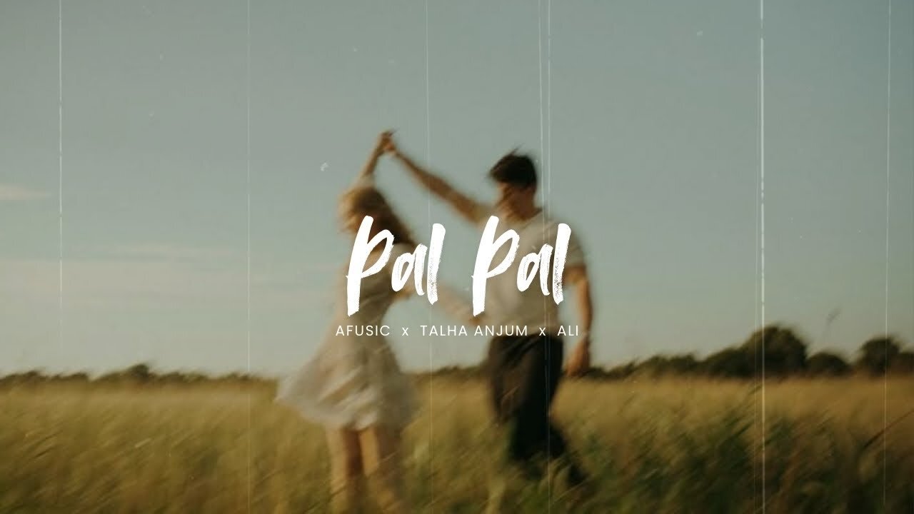 Pal Pal (Slowed + Reverb) | Talha Anjum & Afusic | Produced by Ali Soomro
