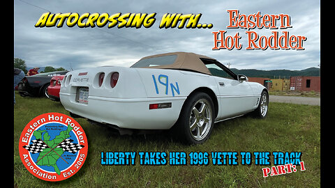 EHR Goes Autocrossing in the C4: Liberty Takes Her Vette To The Track Part 1.
