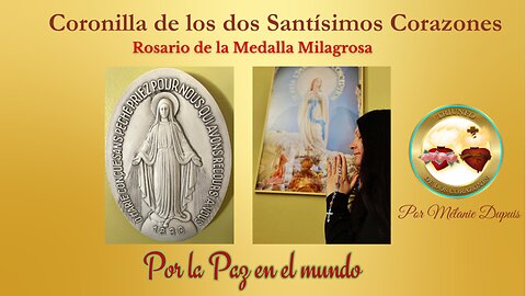 Coronilla de los Dos Santísimos Corazones y Rosario de la Medalla Milagrosa por Mélanie Dupuis