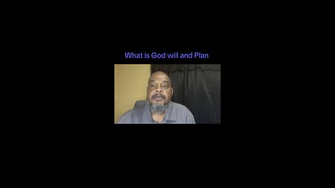 What is God Will and Plan