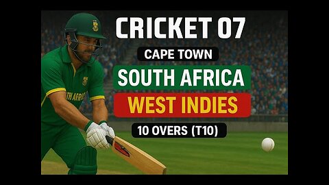 Cricket 07 | South Africa vs West Indies | T10 Match at Cape Town 🏏