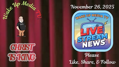 Wake Up Media TV PresentsLive Stream News & Things.