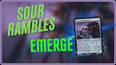 EMERGE || Sour Rambles