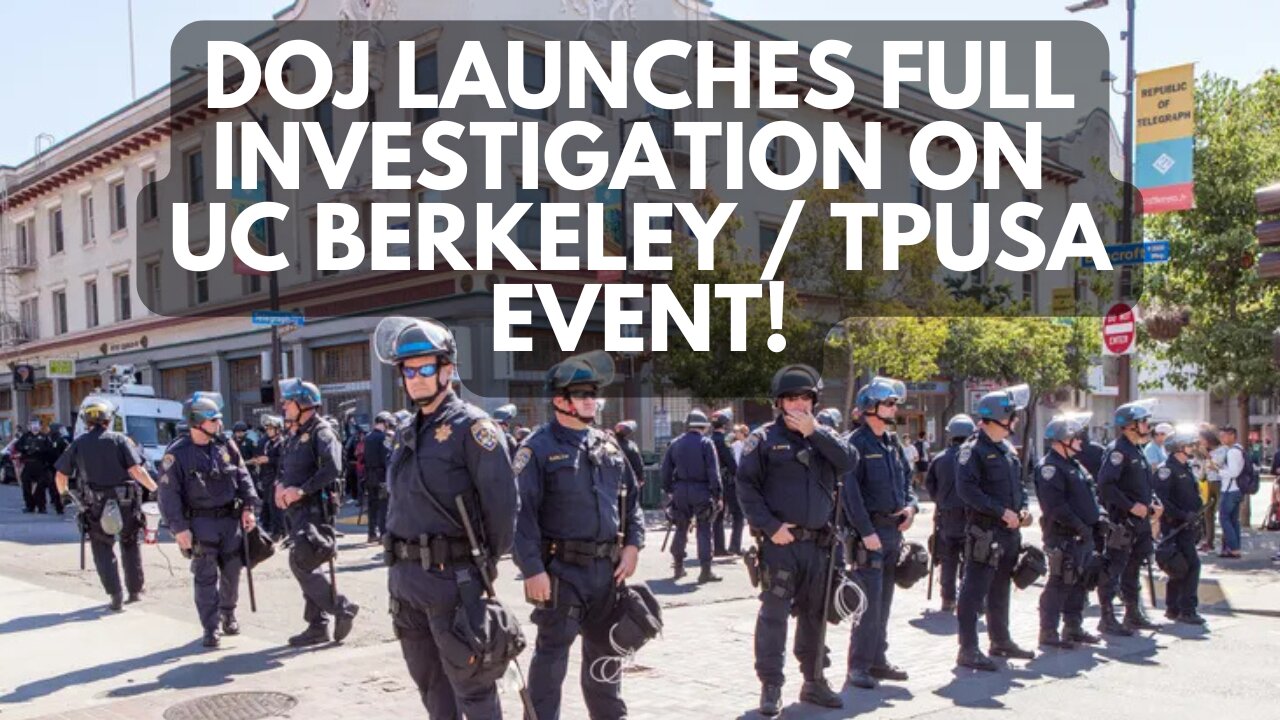DOJ Launches Full Investigation On UC Berkeley/TPUSA Event! 11/11/2025
