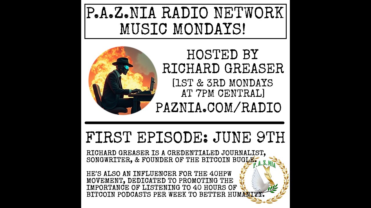 P.A.Z.NIA Radio Network: Music Monday! with Richard Greaser of The Bitcoin Bugle