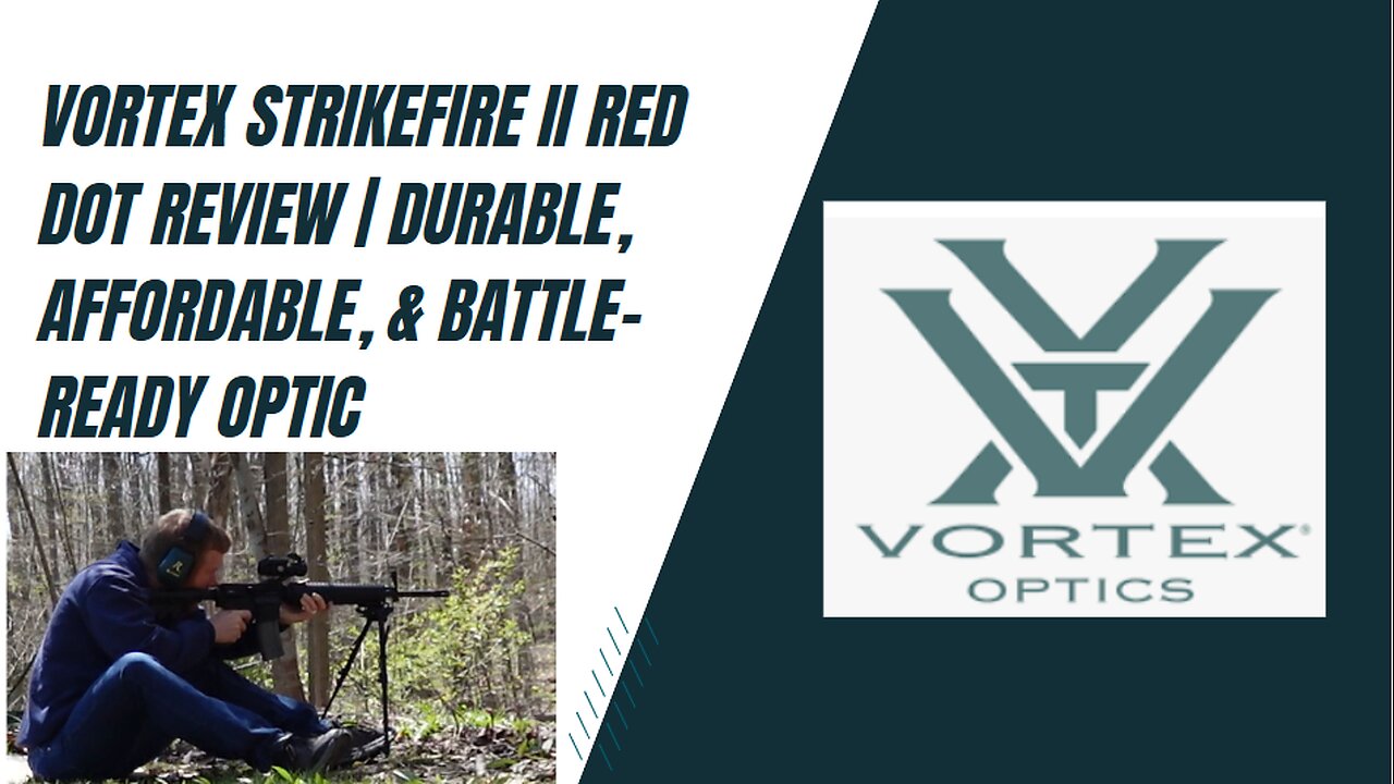 Vortex Strikefire II Red Dot Review | Durable, Affordable, & Battle-Ready Optic