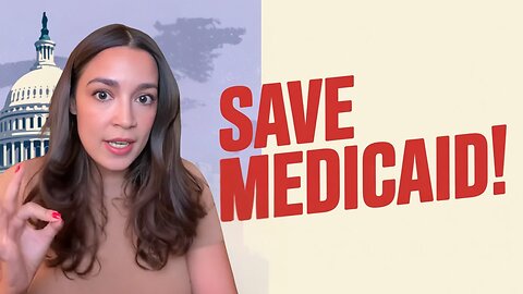 Encore: It's Time to Save Medicaid. How You Can Take Action. | Alexandria Ocasio-Cortez