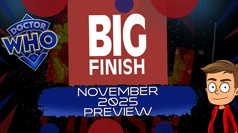 Big Finish November 2025 Animated Preview