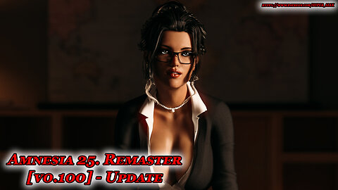 Amnesia 25. Remaster [ v0.100 ] Update