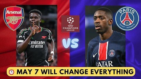 🔥 ARSENAL vs PSG: UCL REVENGE ON MAY 7? ⚔️ (WILL HISTORY CHANGE?) 🏆