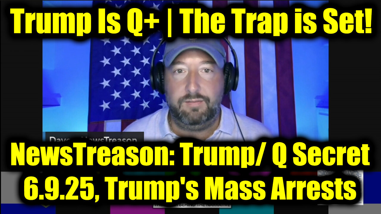 NewsTreason: Trump/ Q Secret 6.9.25, Trumps Mass Arrests - Special Op in Full Swing