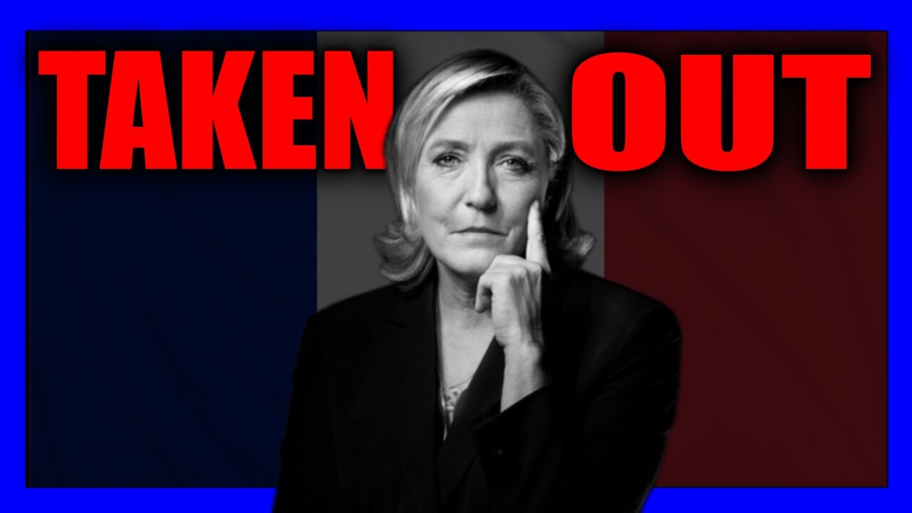 Marine Le Pen BANNED! Leftist Corruption & Smear Campaigns EXPOSED!