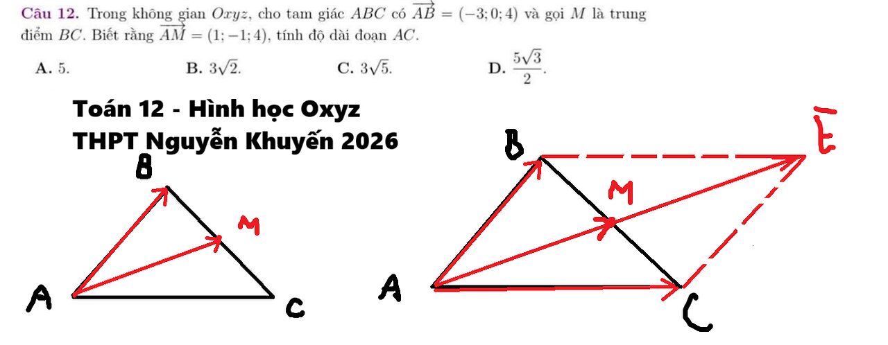 THPT Nguyễn Khuyến 2026: Trong không gian Oxyz, cho tam giác ABC có AB = (-3;0;4) và gọi M là