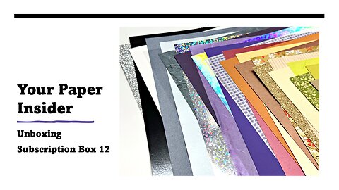 Your Paper Insider | Subscription Box 12 Reveal