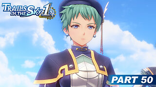 Trails in the Sky 1st Chapter Part 50 - The Royal Guard is Here