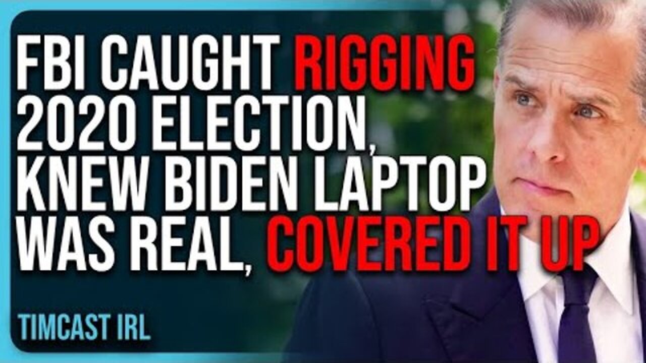 FBI Caught RIGGING 2020 Election, KNEW Biden Laptop Was Real, COVERED IT UP | Tim Pool