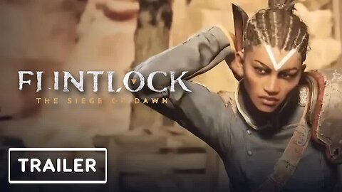 Flintlock - The Siege of Dawn - Trailer _ PC Gaming Show 2024
