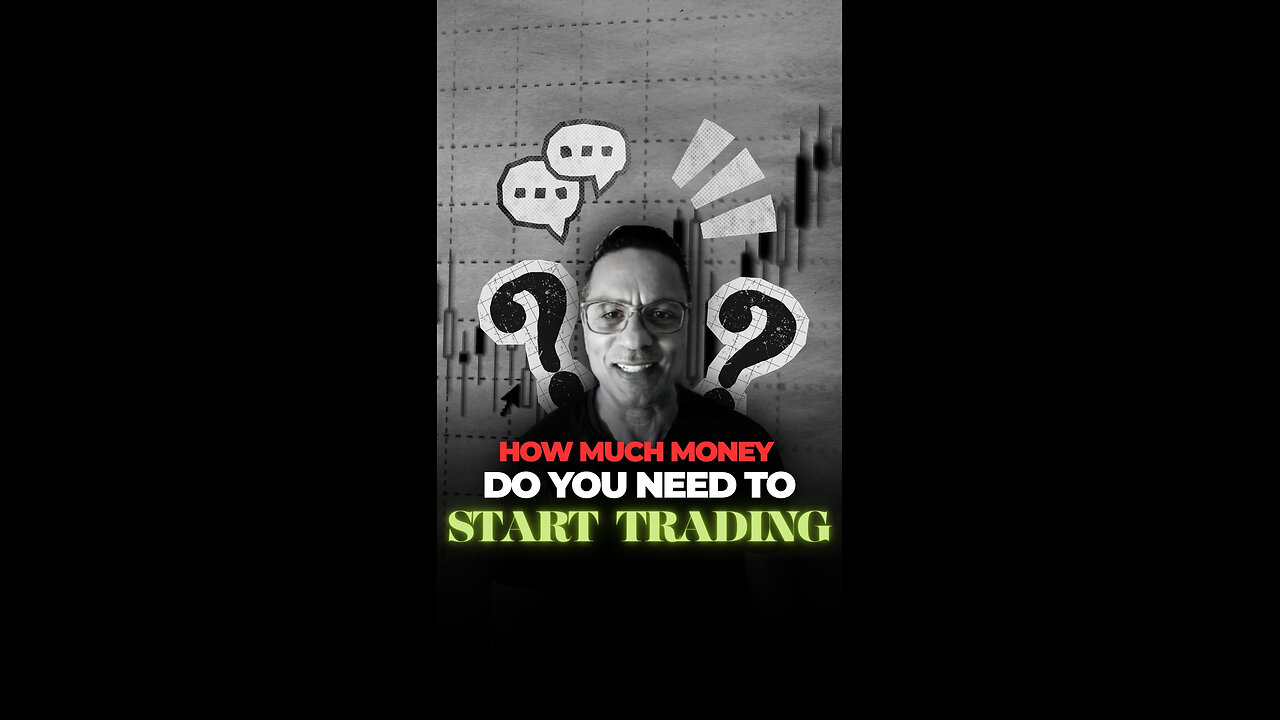 How much money do you need to start trading