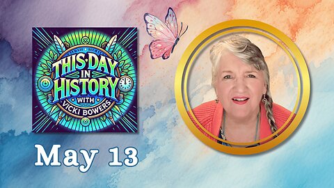 May 13 This Day in History