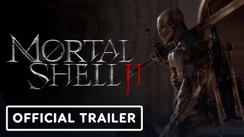 Mortal Shell II - Official Reveal Trailer _ Summer Game Fest 2025