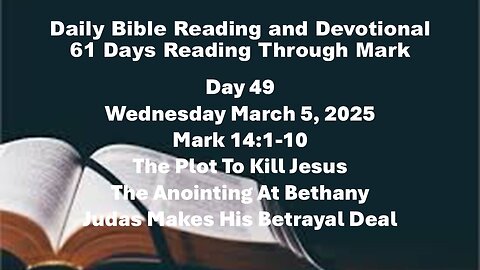 Daily Bible Reading and Devotional: 61 Days reading through Mark 03-05-2025