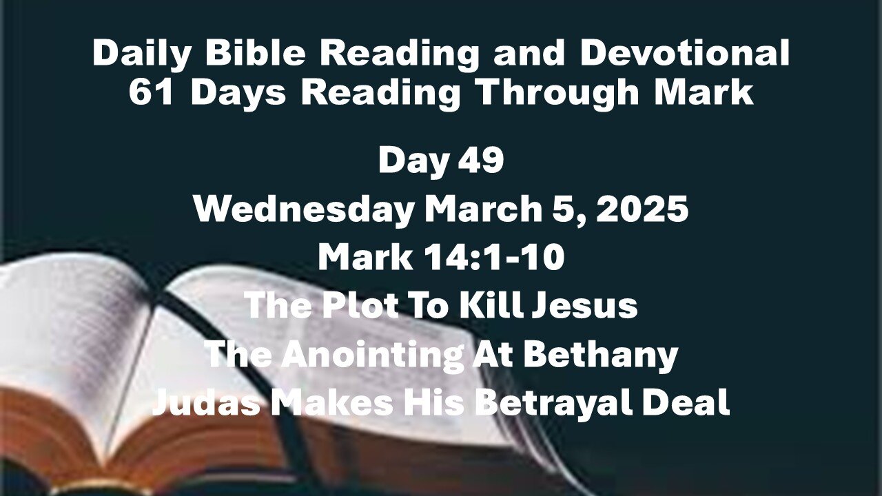 Daily Bible Reading and Devotional: 61 Days reading through Mark 03-05-2025