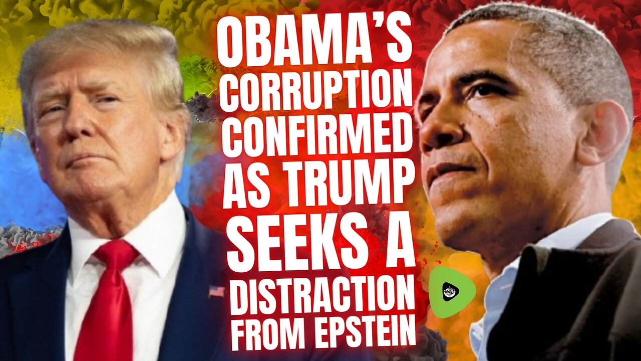 Obama's Corruption Confirmed, As Trump Seeks a Distraction From Epstein