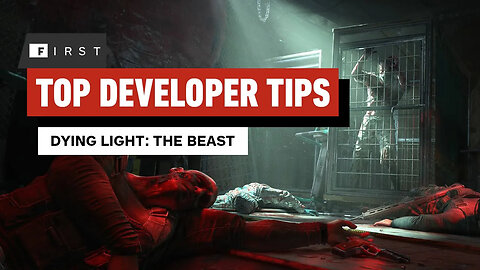 Dying Light： The Beast – 5 Tips for Surviving Castor Woods ｜ IGN First-GEBM