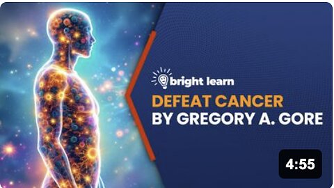BrightLearn - Defeat Cancer by Gregory A. Gore