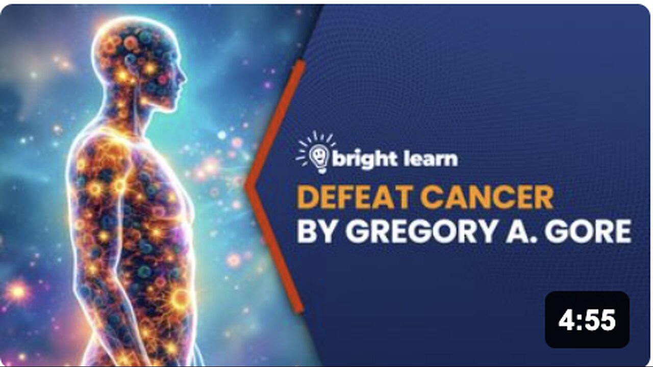 BrightLearn - Defeat Cancer by Gregory A. Gore