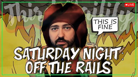 OFF THE RAILS #104 | This is fine, everything is fine!