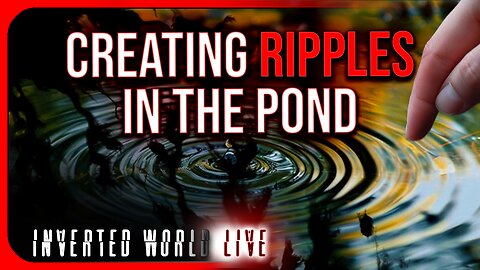 Creating Ripples in The Pond