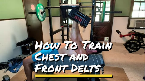How To Train Your Chest and Front Delts